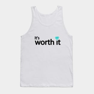 It's worth it typography design Tank Top